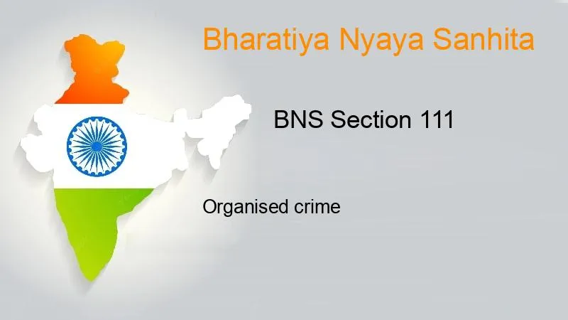 भारतीय न्याय संहिता (BNS), 2023 की धारा 111: संगठित साइबर धोखाधड़ी नेटवर्क की रीढ़ तोड़ने का कानूनी हथियार